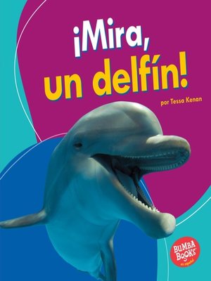 cover image of ¡Mira, un delfín! (Look, a Dolphin!)